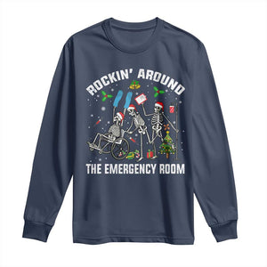 Christmas ER Nurse Long Sleeve Shirt Rockin Around Skeleton Emergency Room RN TS10 Navy Print Your Wear