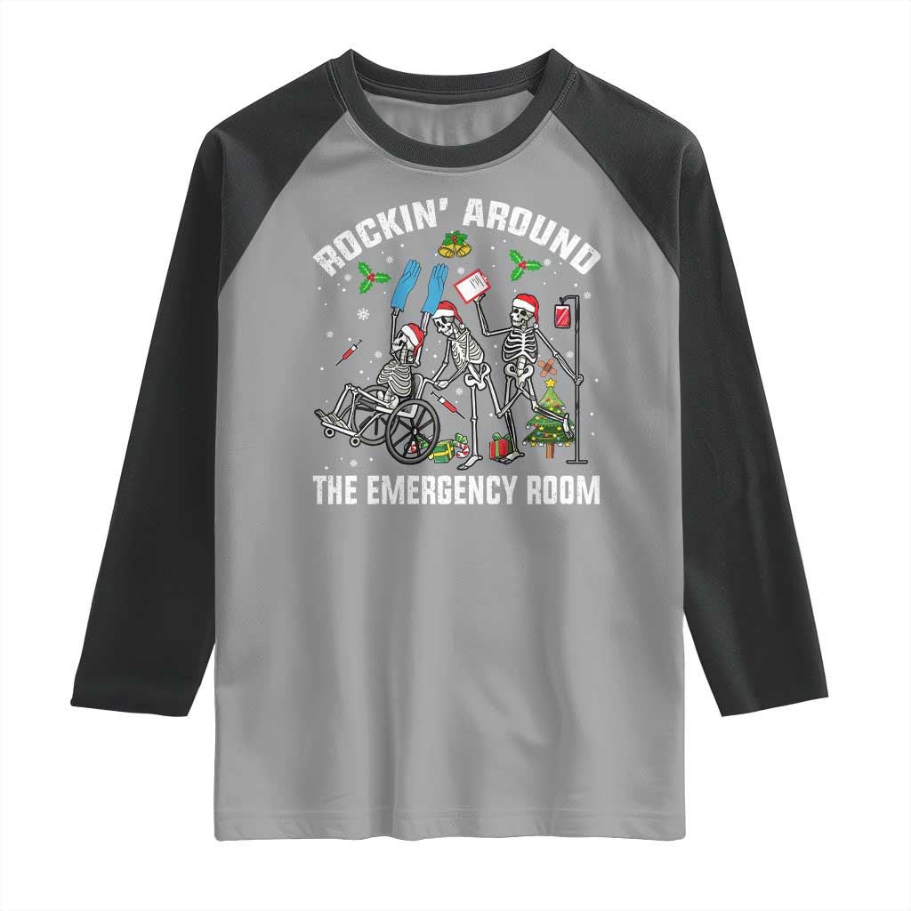Christmas ER Nurse Raglan Shirt Rockin Around Skeleton Emergency Room RN TS10 Sport Gray Black Print Your Wear