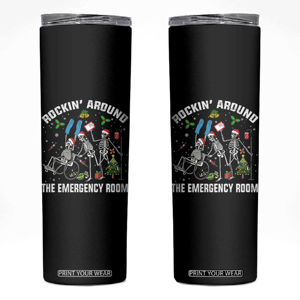 Christmas ER Nurse Skinny Tumbler Rockin Around Skeleton Emergency Room RN TS10 Black Print Your Wear