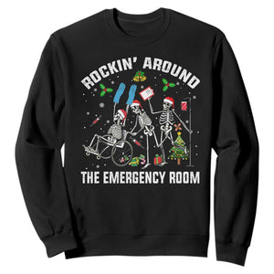 Christmas ER Nurse Sweatshirt Rockin Around Skeleton Emergency Room RN TS10 Black Print Your Wear
