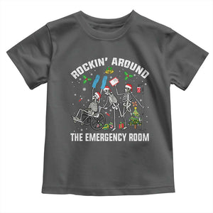 Christmas ER Nurse Toddler T Shirt Rockin Around Skeleton Emergency Room RN TS10 Dark Heather Print Your Wear
