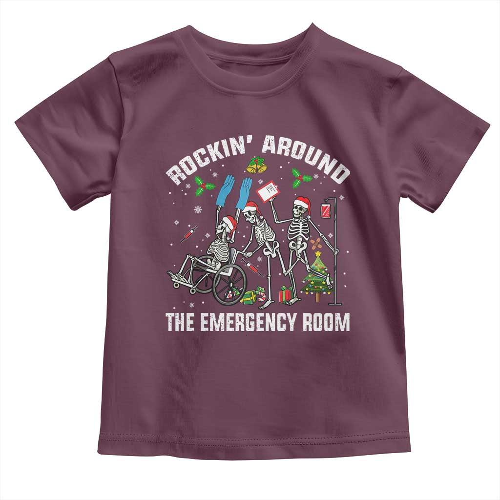 Christmas ER Nurse Toddler T Shirt Rockin Around Skeleton Emergency Room RN TS10 Maroon Print Your Wear