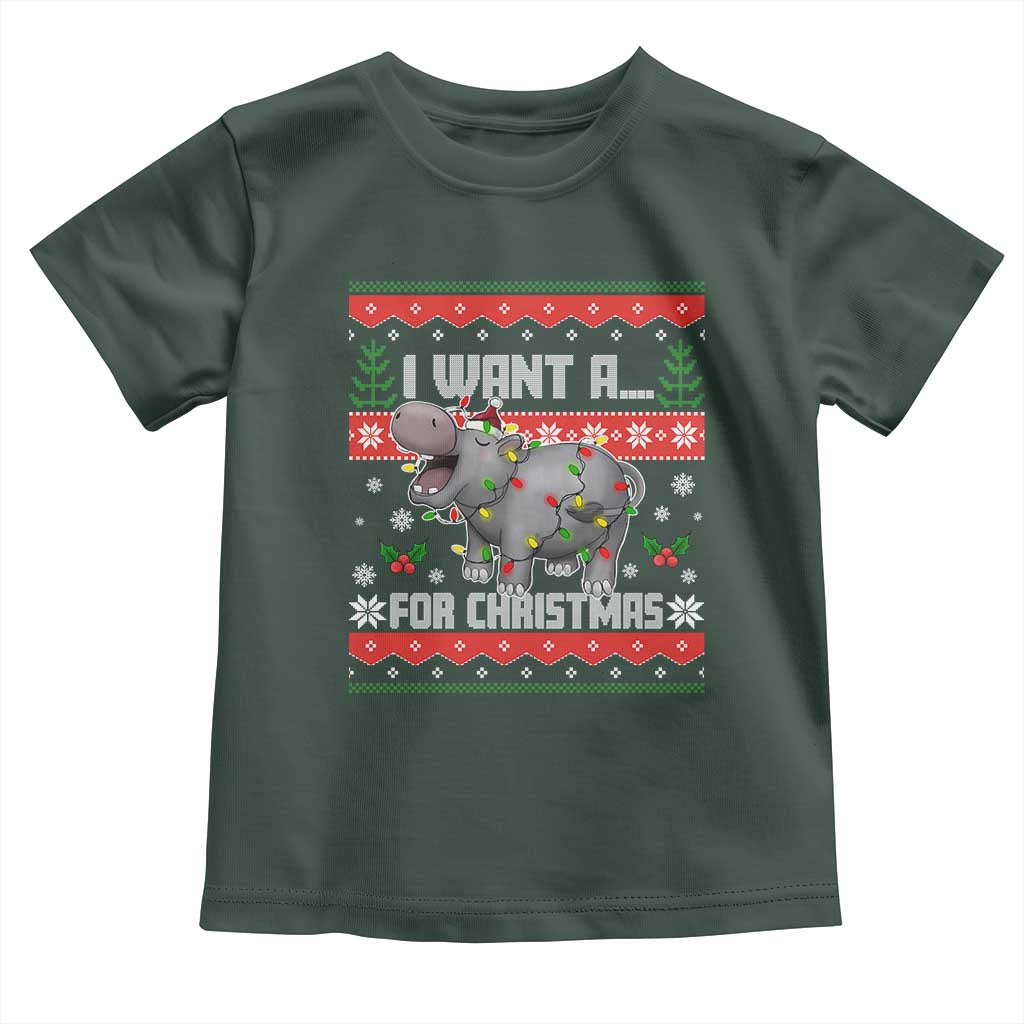 Funny Christmas Toddler T Shirt I Want A Hippopotamus For Xmas Moo Deng Ugly Gift TS10 Dark Forest Green Print Your Wear