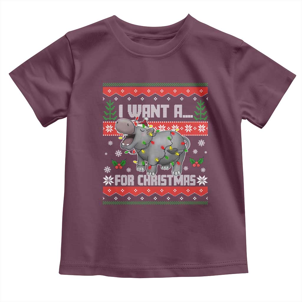 Funny Christmas Toddler T Shirt I Want A Hippopotamus For Xmas Moo Deng Ugly Gift TS10 Maroon Print Your Wear