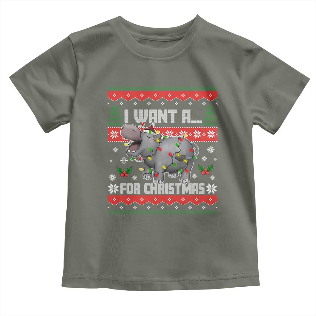 Funny Christmas Toddler T Shirt I Want A Hippopotamus For Xmas Moo Deng Ugly Gift TS10 Military Green Print Your Wear
