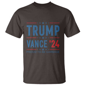 Trump Vance 2024 T Shirt Proud To Be Garbage Vote Trump President TS10 Dark Chocolate Print Your Wear