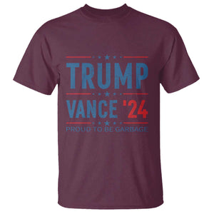 Trump Vance 2024 T Shirt Proud To Be Garbage Vote Trump President TS10 Maroon Print Your Wear