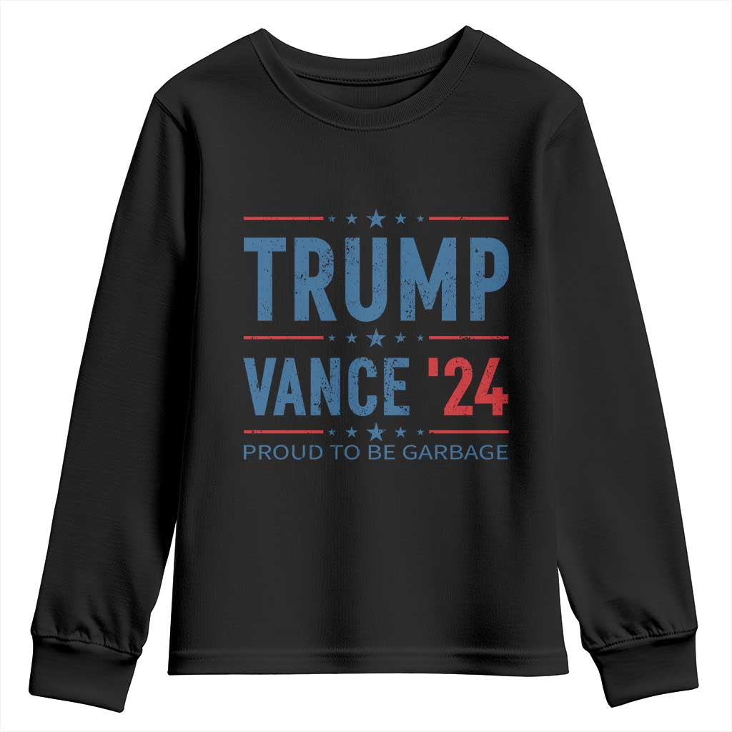 Trump Vance 2024 Youth Sweatshirt Proud To Be Garbage Vote Trump President TS10 Black Print Your Wear