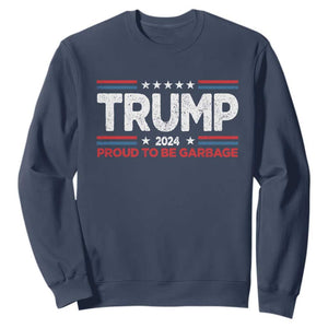 Trump 2024 Sweatshirt Proud to be Garbage Presidential Election TS10 Navy Print Your Wear