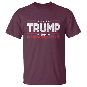 Trump 2024 T Shirt Proud to be Garbage Presidential Election TS10 Maroon Print Your Wear