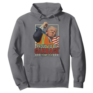 Trump 2024 Hoodie Proud To Be Garbage He Won President 47th TS10 Charcoal Print Your Wear