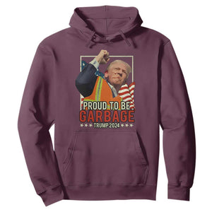 Trump 2024 Hoodie Proud To Be Garbage He Won President 47th TS10 Maroon Print Your Wear