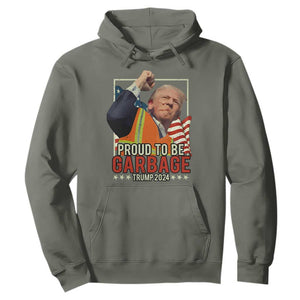 Trump 2024 Hoodie Proud To Be Garbage He Won President 47th TS10 Military Green Print Your Wear