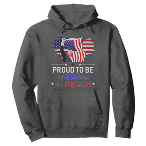 Trump 2024 Hoodie Proud To Be Garbage 45 47 President Flag TS10 Dark Heather Print Your Wear