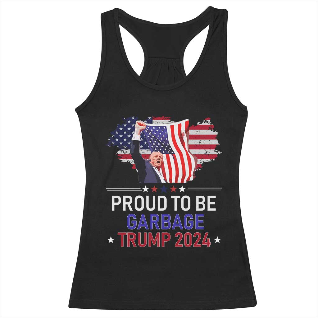 Trump 2024 Racerback Tank Top Proud To Be Garbage 45 47 President Flag TS10 Black Print Your Wear