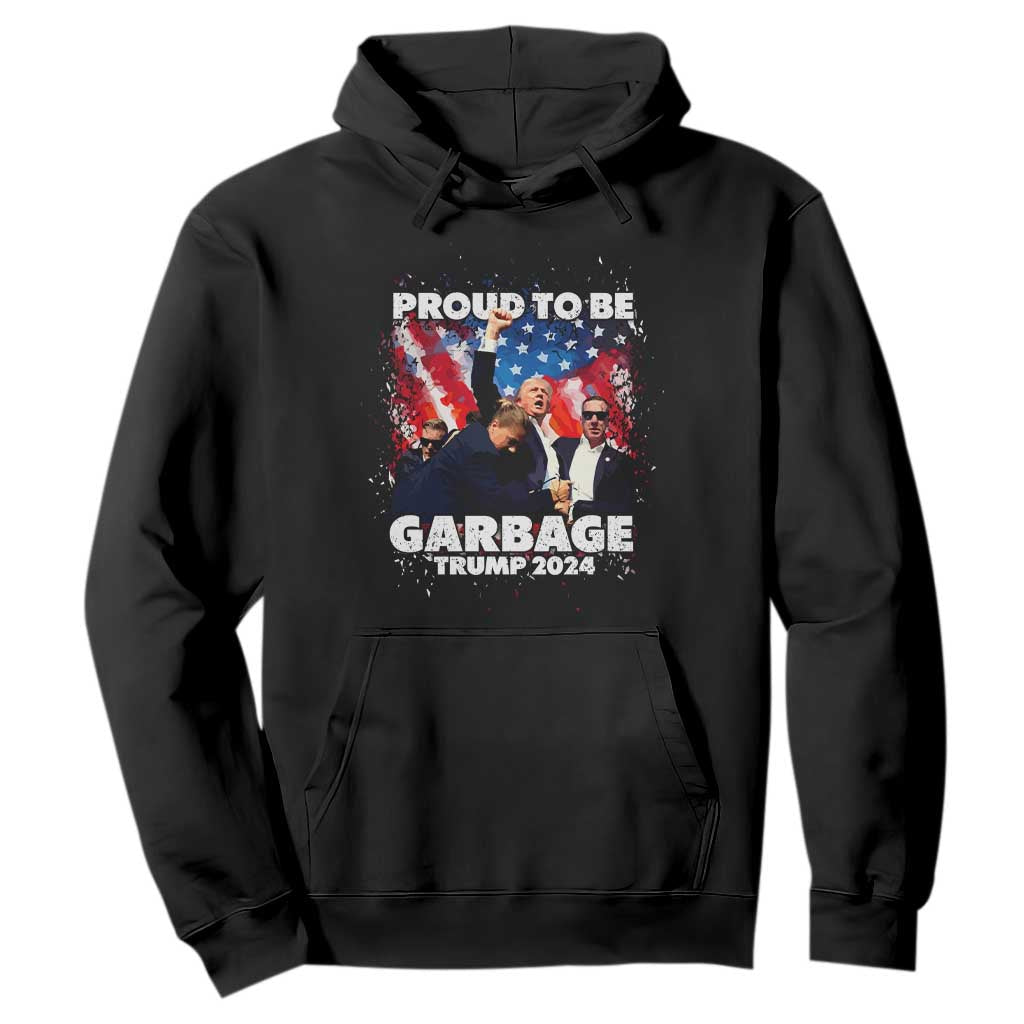 Trump 2024 Hoodie Proud To Be Garbage Vote Trump Take America Back TS10 Black Print Your Wear