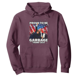 Trump 2024 Hoodie Proud To Be Garbage Vote Trump Take America Back TS10 Maroon Print Your Wear