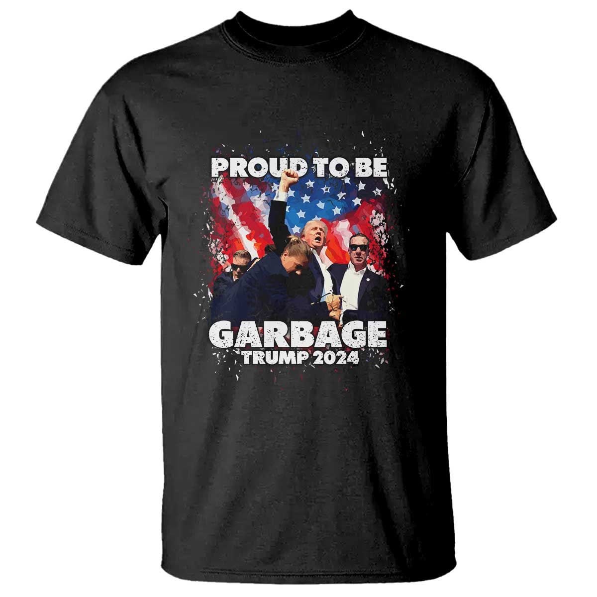 Trump 2024 T Shirt Proud To Be Garbage Vote Trump Take America Back TS10 Black Print Your Wear