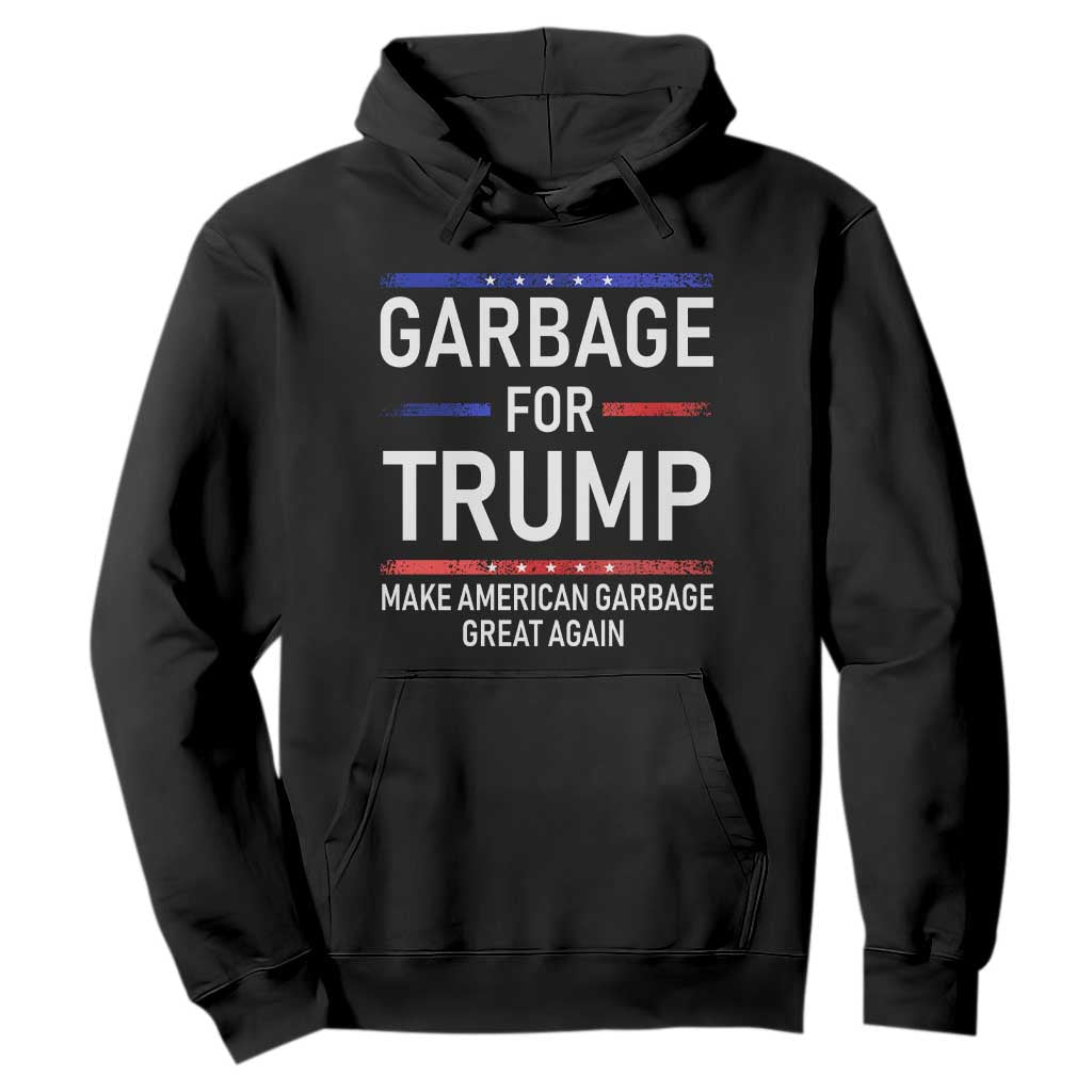 Donald Trump 2024 Hoodie Garbage For Trump Make American Garbage Great Again TS10 Black Print Your Wear