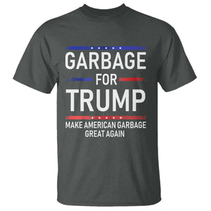 Donald Trump 2024 T Shirt Garbage For Trump Make American Garbage Great Again TS10 Dark Heather Print Your Wear