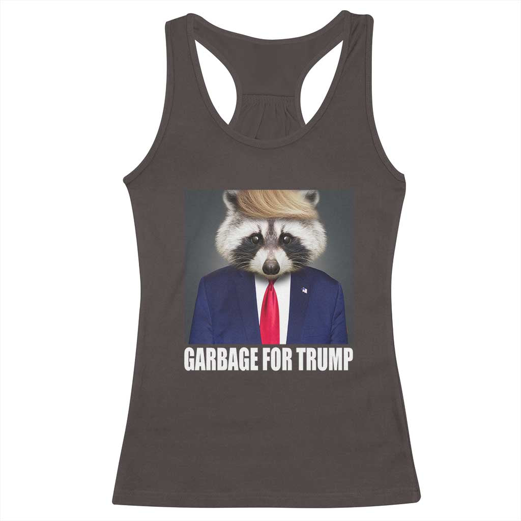 Funny Raccoon Garbage For Trump 2024 Racerback Tank Top TS10 Dark Chocolate Print Your Wear