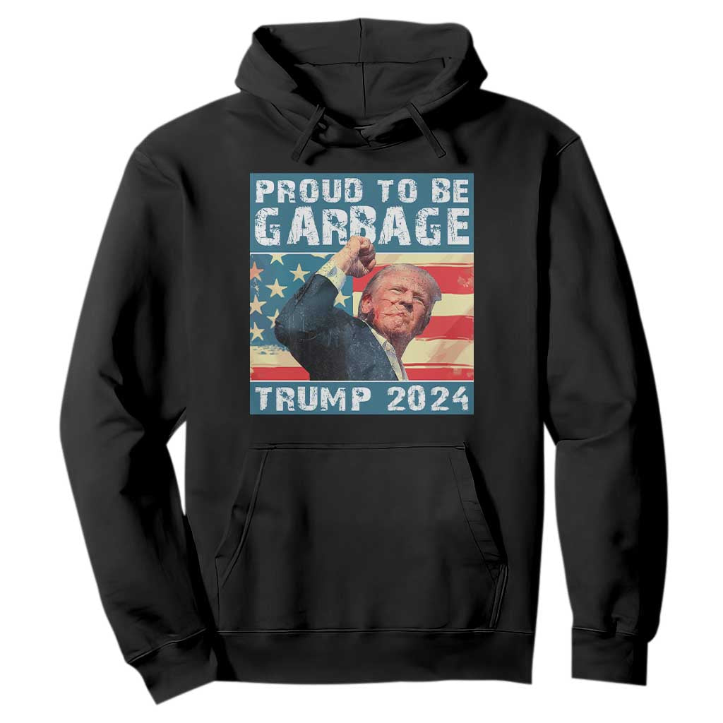 Trump 2024 Election Hoodie Proud To Be Garbage Vote Trump President TS10 Black Print Your Wear