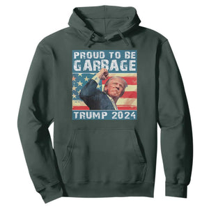 Trump 2024 Election Hoodie Proud To Be Garbage Vote Trump President TS10 Dark Forest Green Print Your Wear