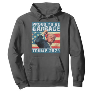 Trump 2024 Election Hoodie Proud To Be Garbage Vote Trump President TS10 Dark Heather Print Your Wear