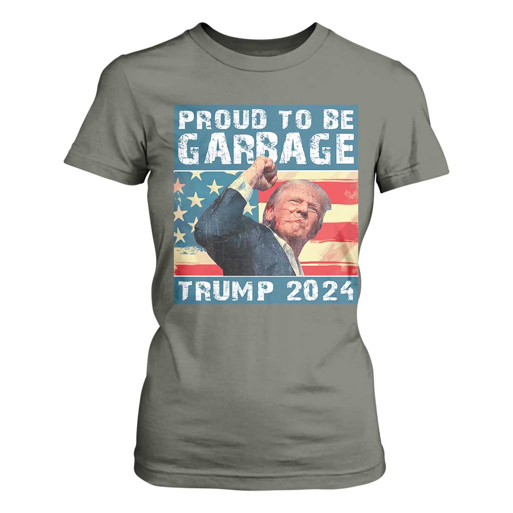 Trump 2024 Election T Shirt For Women Proud To Be Garbage Vote Trump President TS10 Military Green Print Your Wear