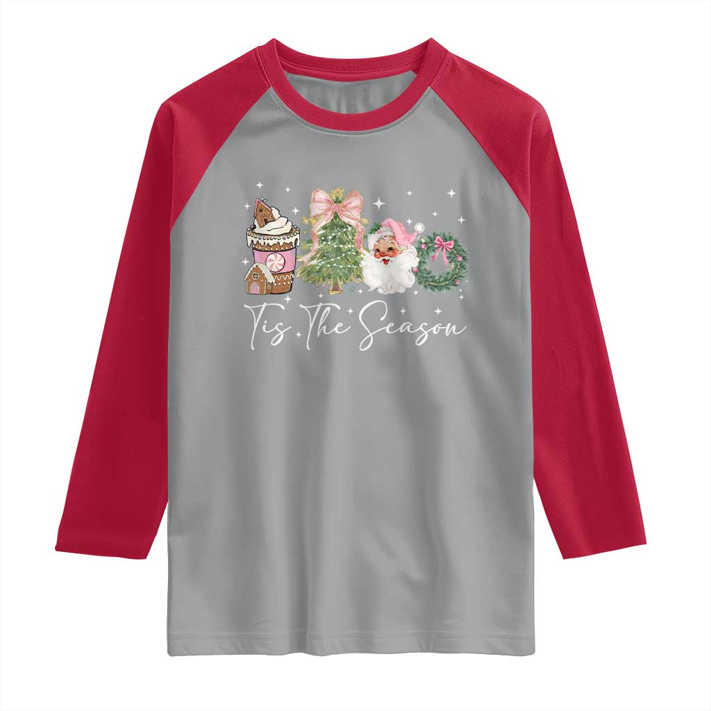 Christmas Tis The Season Raglan Shirt Cute Winter Old Xmas Vintage Pink Santa Claus TS10 Sport Gray Red Print Your Wear