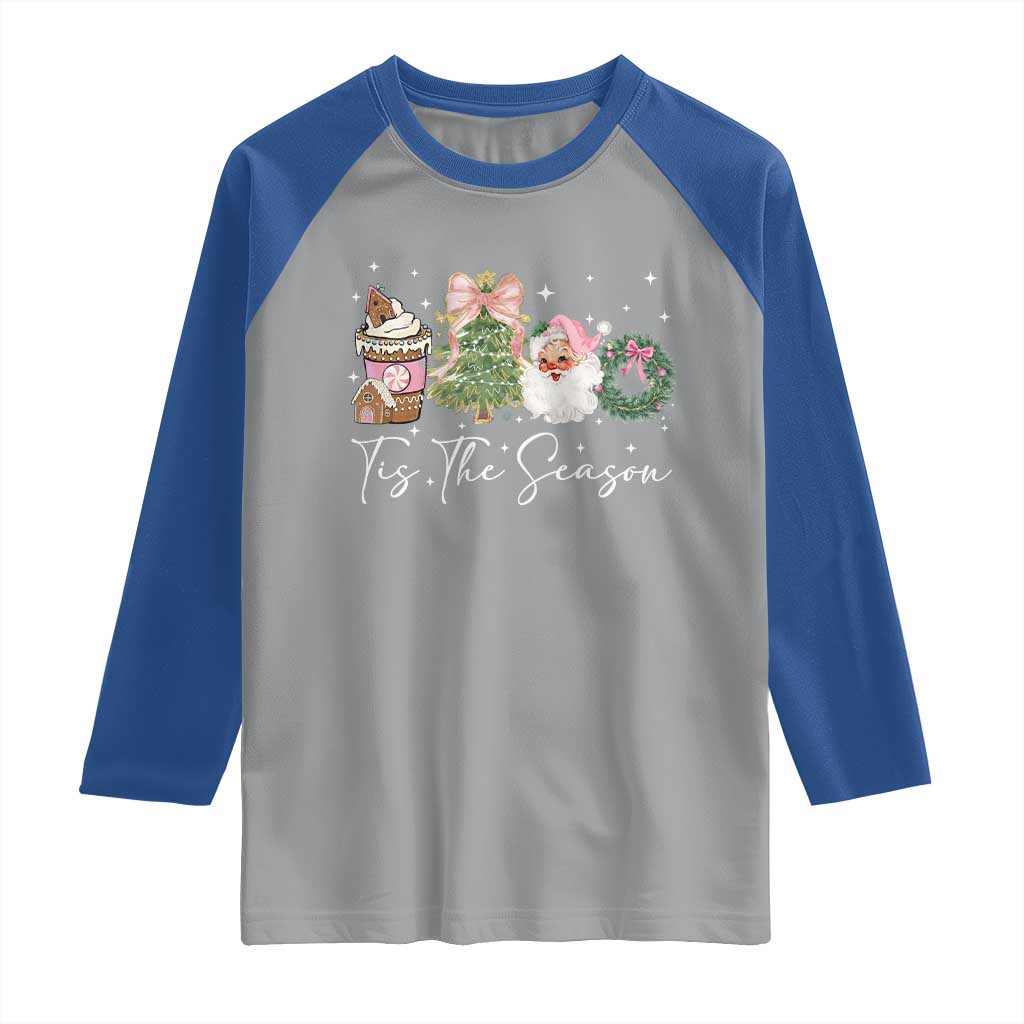 Christmas Tis The Season Raglan Shirt Cute Winter Old Xmas Vintage Pink Santa Claus TS10 Sport Gray Royal Print Your Wear
