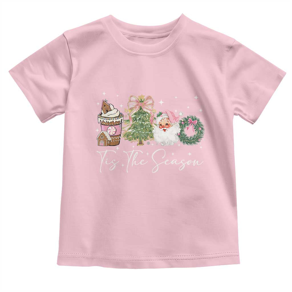Christmas Tis The Season Toddler T Shirt Cute Winter Old Xmas Vintage Pink Santa Claus TS10 Light Pink Print Your Wear