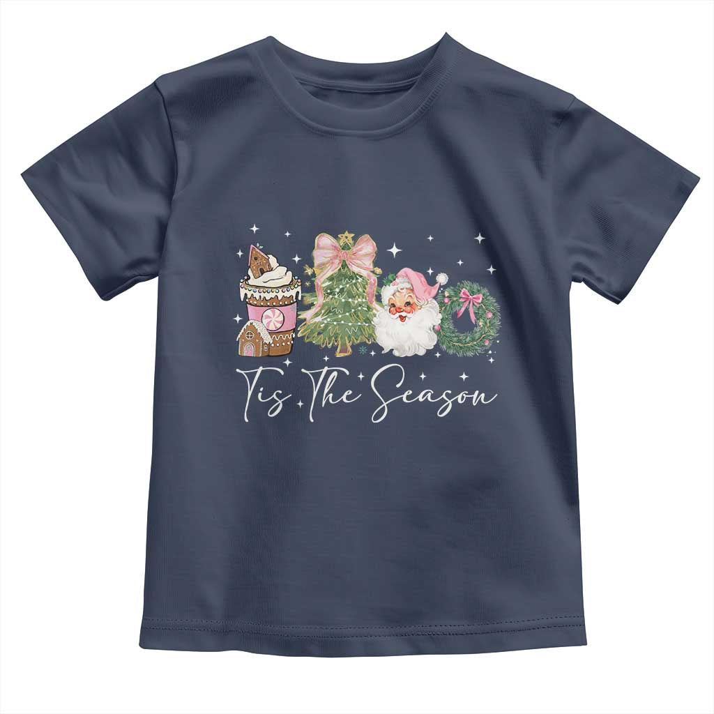 Christmas Tis The Season Toddler T Shirt Cute Winter Old Xmas Vintage Pink Santa Claus TS10 Navy Print Your Wear