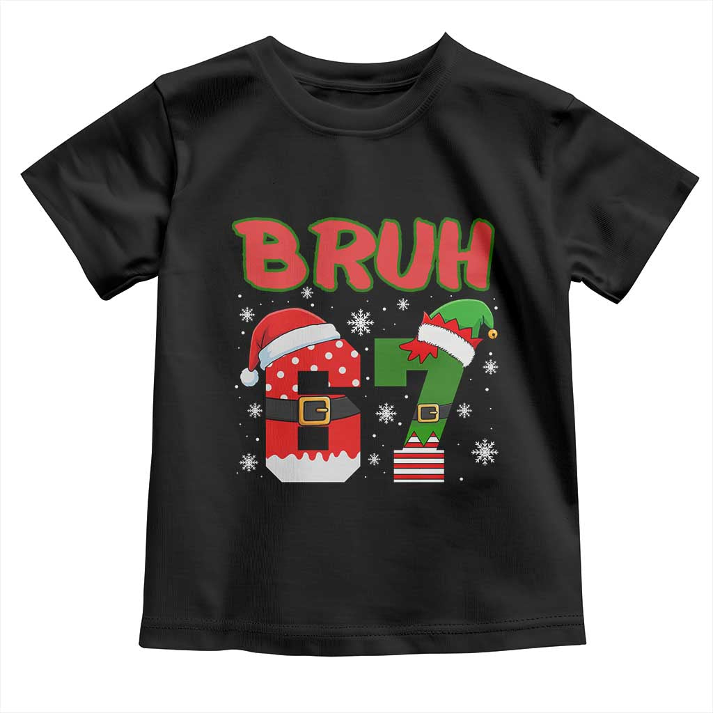 67 Christmas Toddler T Shirt Six Seven Bruh Funny Boys Kids Meme Pajamas Gen Alpha Slang TS10 Black Print Your Wear
