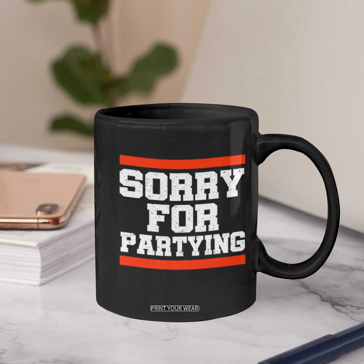 Sorry For Partying Coffee Mug Funny Present TS10 Print Your Wear