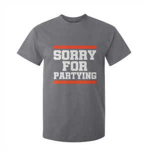Sorry For Partying T Shirt For Kid Funny Present TS10 Charcoal Print Your Wear