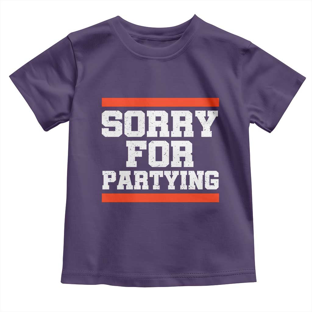 Sorry For Partying Toddler T Shirt Funny Present TS10 Purple Print Your Wear
