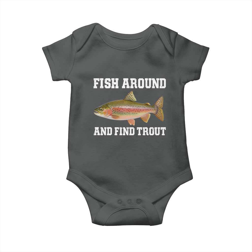 Fish Around and Find Trout Baby Onesie Fishing Meme Punny Pun Dad Joke Fisherman Gift TS10 Dark Heather Print Your Wear