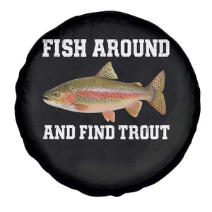 Fish Around and Find Trout Spare Tire Cover Fishing Meme Punny Pun Dad Joke Fisherman Gift TS10 Print Your Wear