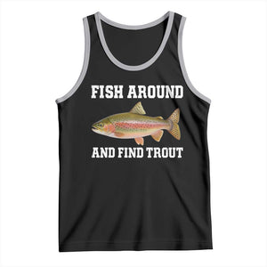 Fish Around and Find Trout Tank Top Fishing Meme Punny Pun Dad Joke Fisherman Gift TS10 Black Athletic Heather Print Your Wear