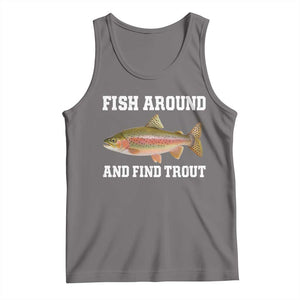 Fish Around and Find Trout Tank Top Fishing Meme Punny Pun Dad Joke Fisherman Gift TS10 Deep Heather Print Your Wear