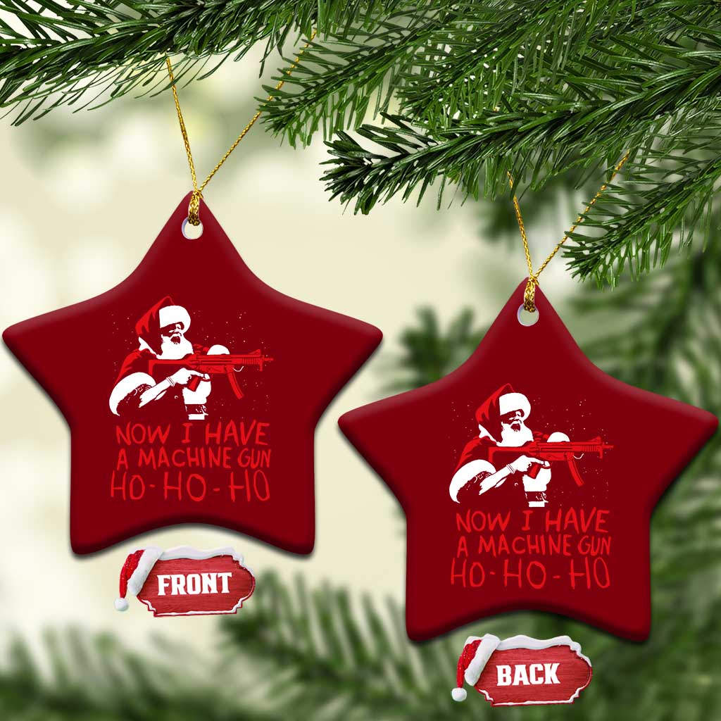 Now I Have A Machine Gun Ceramic Ornament Funny Retro Christmas 90s Movie Santa Gun Lovers TS10 Print Your Wear