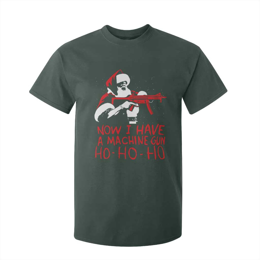 Now I Have A Machine Gun T Shirt For Kid Funny Retro Christmas 90s Movie Santa Gun Lovers TS10 Dark Forest Green Print Your Wear