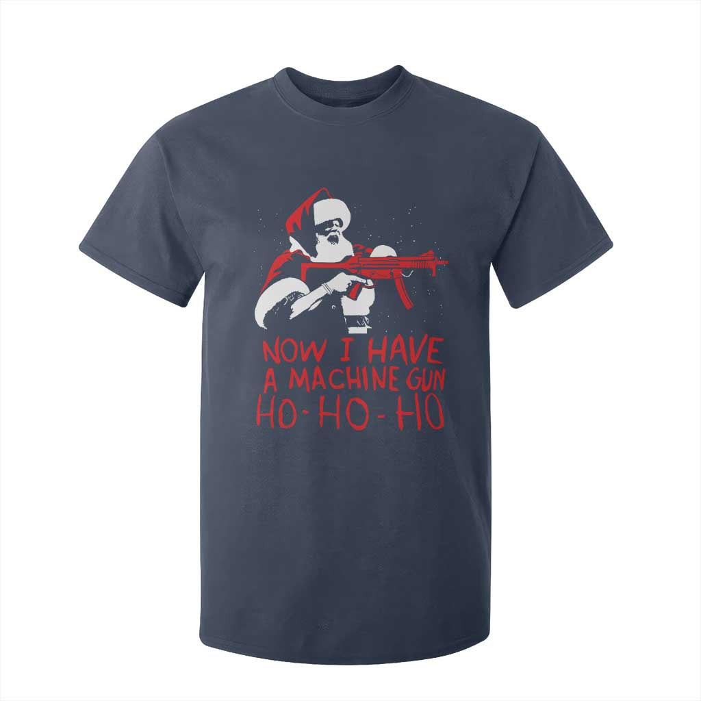 Now I Have A Machine Gun T Shirt For Kid Funny Retro Christmas 90s Movie Santa Gun Lovers TS10 Navy Print Your Wear