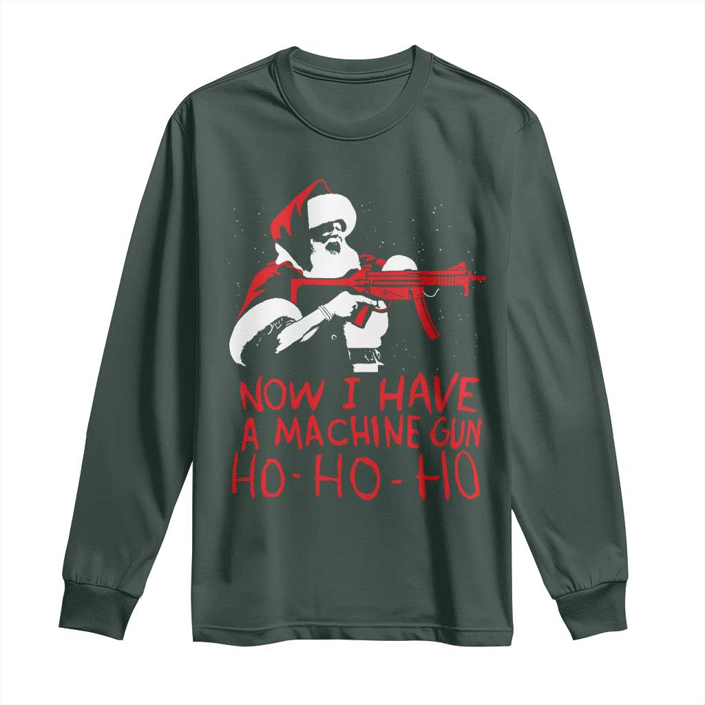 Now I Have A Machine Gun Long Sleeve Shirt Funny Retro Christmas 90s Movie Santa Gun Lovers TS10 Dark Forest Green Print Your Wear