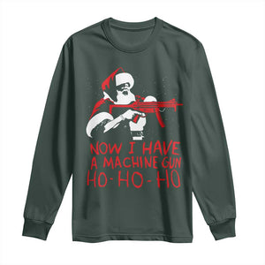 Now I Have A Machine Gun Long Sleeve Shirt Funny Retro Christmas 90s Movie Santa Gun Lovers TS10 Dark Forest Green Print Your Wear