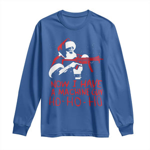 Now I Have A Machine Gun Long Sleeve Shirt Funny Retro Christmas 90s Movie Santa Gun Lovers TS10 Royal Blue Print Your Wear