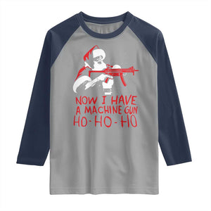 Now I Have A Machine Gun Raglan Shirt Funny Retro Christmas 90s Movie Santa Gun Lovers TS10 Sport Gray Navy Print Your Wear