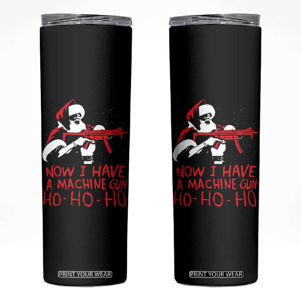 Now I Have A Machine Gun Skinny Tumbler Funny Retro Christmas 90s Movie Santa Gun Lovers TS10 Black Print Your Wear
