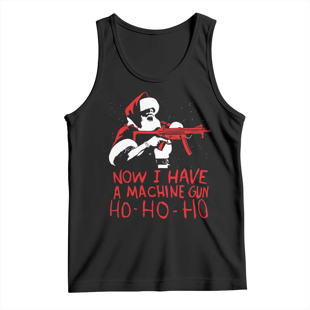 Now I Have A Machine Gun Tank Top Funny Retro Christmas 90s Movie Santa Gun Lovers TS10 Black Print Your Wear